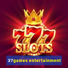 37games entertainment